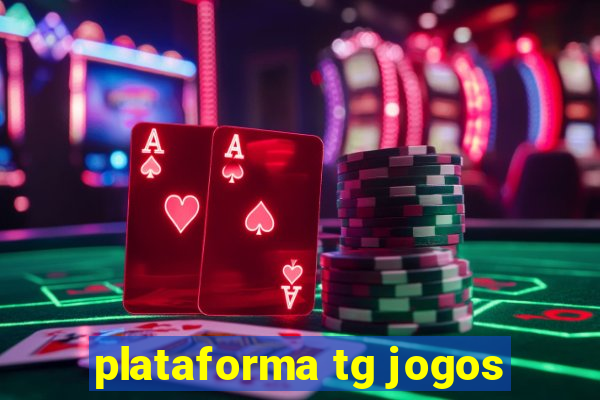 plataforma tg jogos